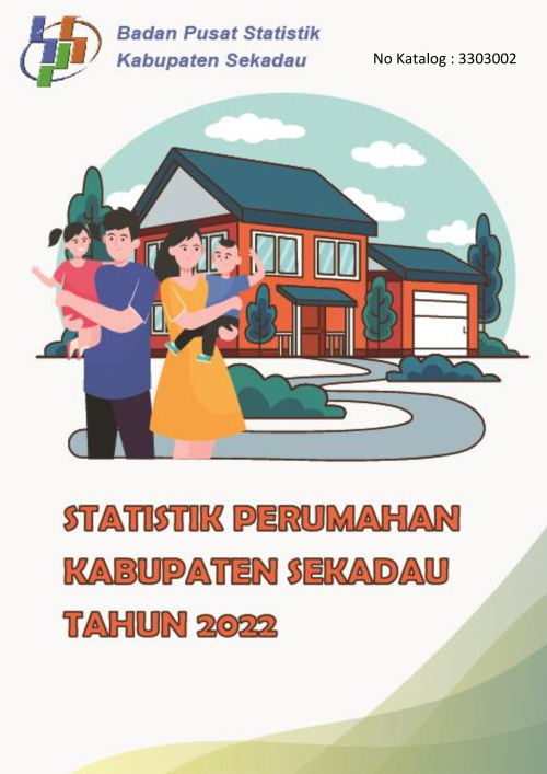 Statistik Perumahan Kabupaten Sekadau 2022