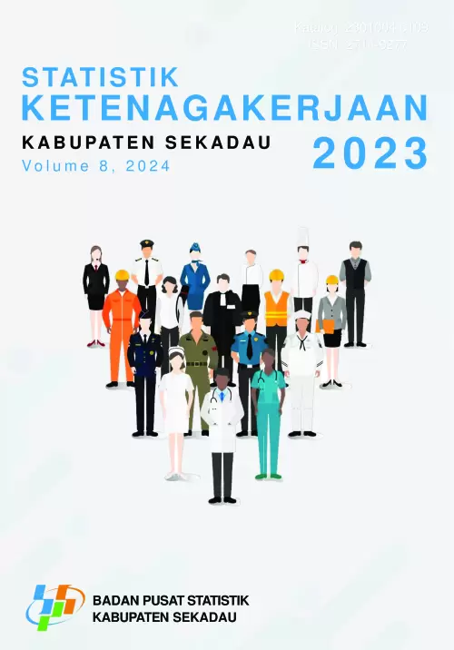 Statistik Ketenagakerjaan Kabupaten Sekadau 2023